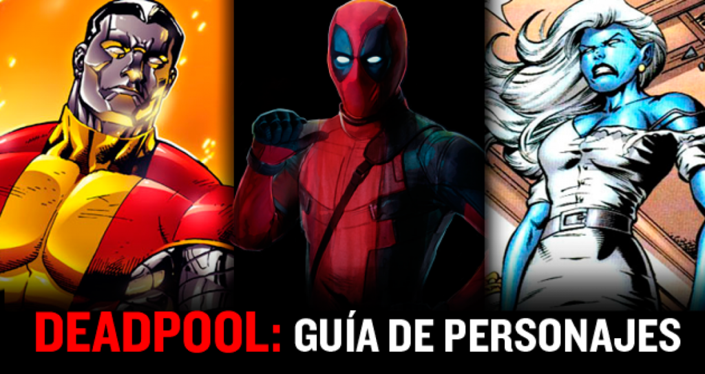 Deadpool : Personnages du film (Spoilers)