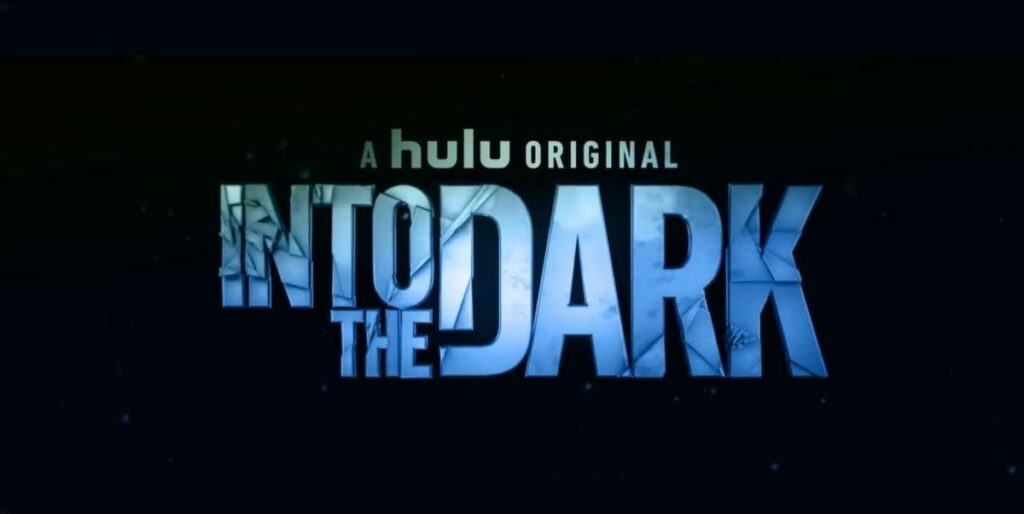 "Into the Dark": tout ce que vous devez savoir sur la série