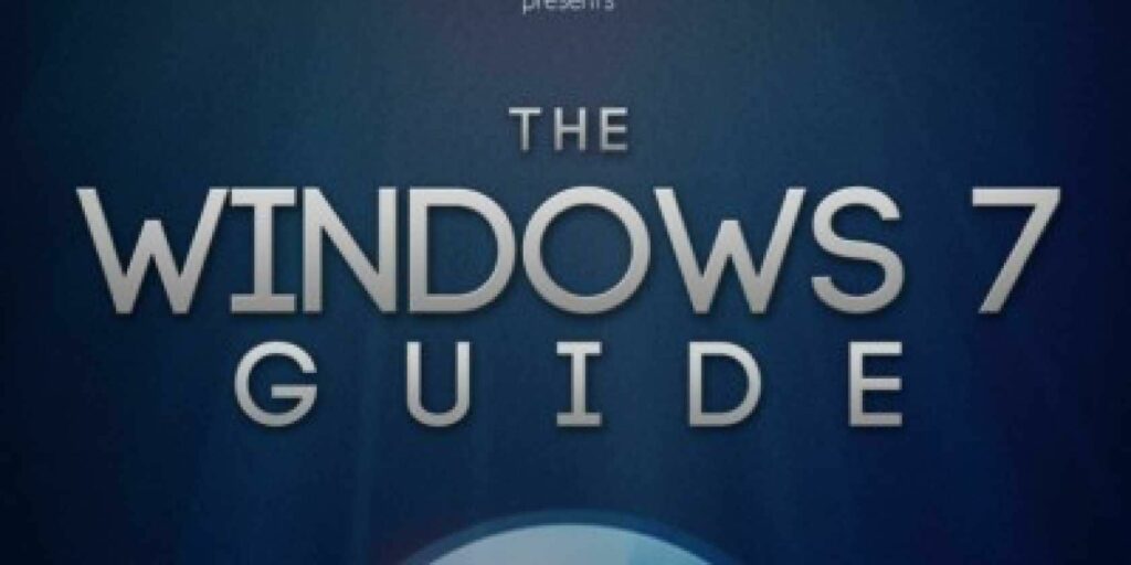 Windows 7 : Le guide ultime