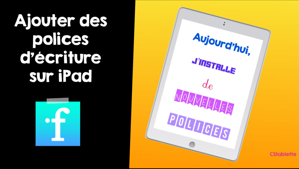 Comment ajouter des polices d'écriture sur iPad ?