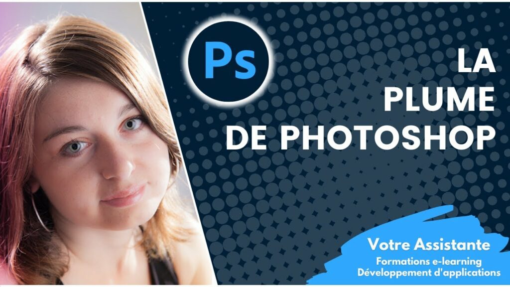 Comment utiliser l'outil Plume sur Photoshop ?