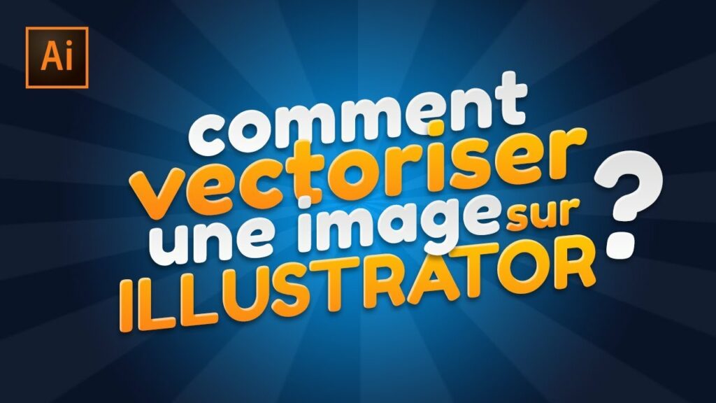 Comment vectoriser facilement une image ?