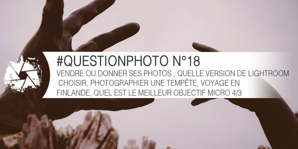 Quel version de Lightroom choisir ?